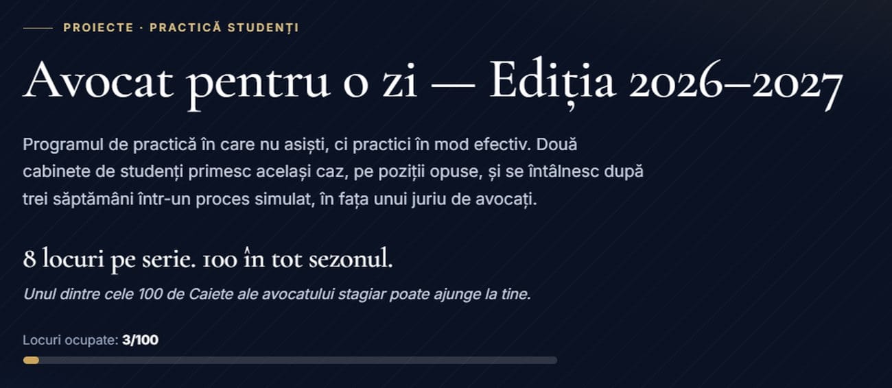 Se deschid înscrierile pentru „Avocat pentru o zi", ediția 2026–2027